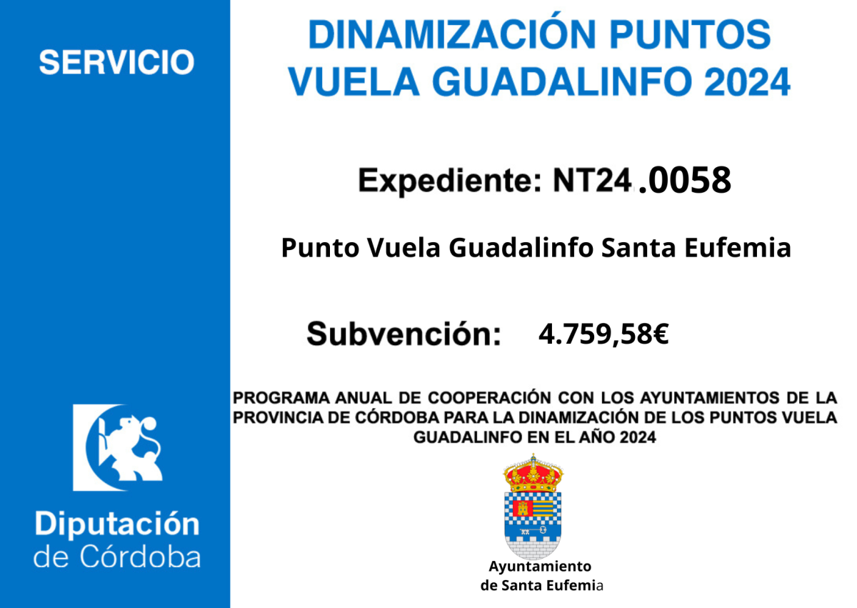 SUBVENCIÓN CONCEDIDA POR PARTE DE LA DIPUTACIÓN DE CÓRDOBA – DEPARTAMENTO DE ADMINISTRACIÓN ELECTRÓNICA – PARA LA DINAMIZACIÓN DEL PUNTO VUELA-GUADALINFO DE LA LOCALIDAD DE SANTA EUFEMIA PARA EL AÑO 2024.