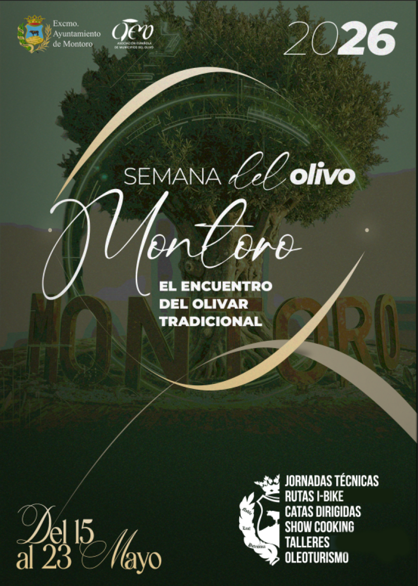 Montoro (Córdoba) acoge la Semana del Olivar Tradicional y AOVE, 15-24 mayo 2026