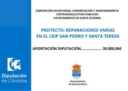 imagen de SUBVENCIÓN EXCEPCIONAL CONSERVACIÓN Y MANTENIMIENTO CENTROSEDUCATIVOS PÚBLICOS AYUNTAMIENTO DE SANTA EUFEMIA.DIPUTACIONDE CÓRDOBA